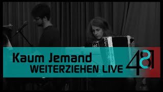 Kaum Jemand - Weiterziehen (Live im Cafe Arte) Kaum Jemand - Weiterziehen (Live im Cafe Arte)